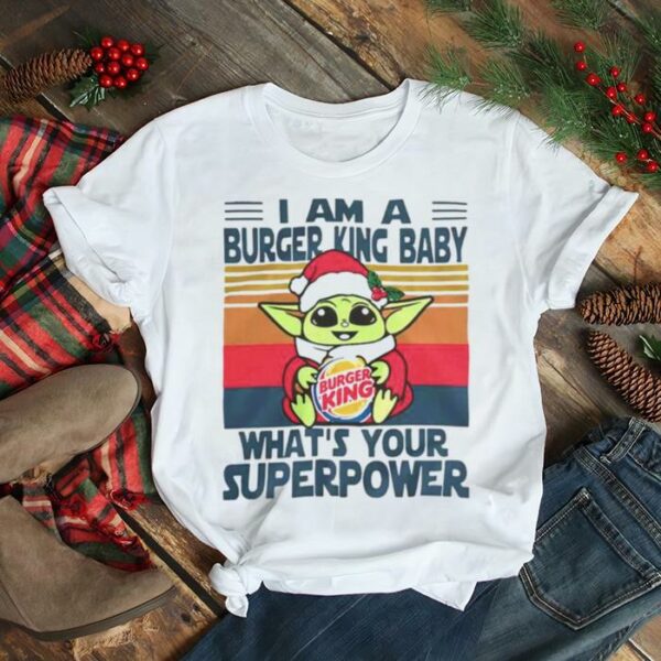 I’m a burger king Baby what’s your superpower baby Yoda vintage Christmas shirt