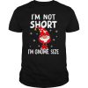 I’m not short I’m Gnome size Christmas shirt