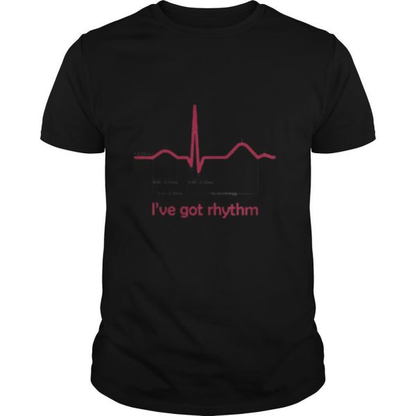 I’ve got rhythm shirt