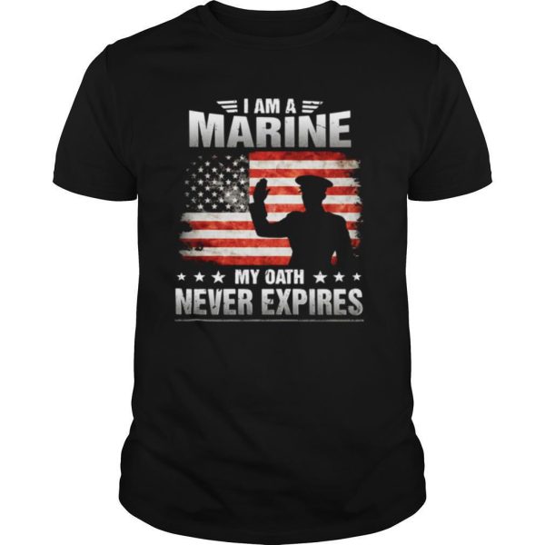 I Am A Marine My Oath Never Expires American Flag Veteran shirt