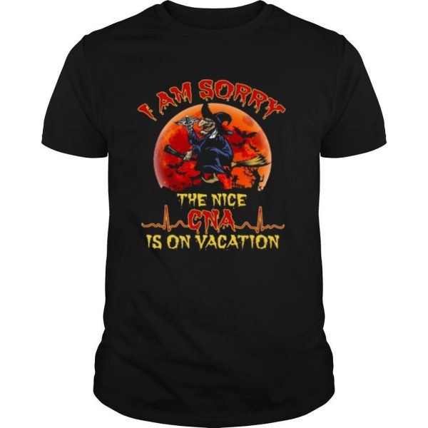 I Am Sorry The Nice CNA Is On Vacation Moon Halloween shirt