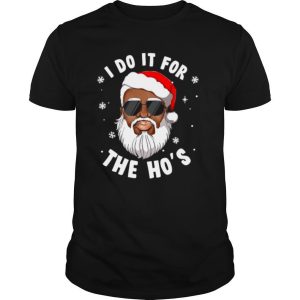 I Do It For The Hos Christmas African American Santa Black shirt