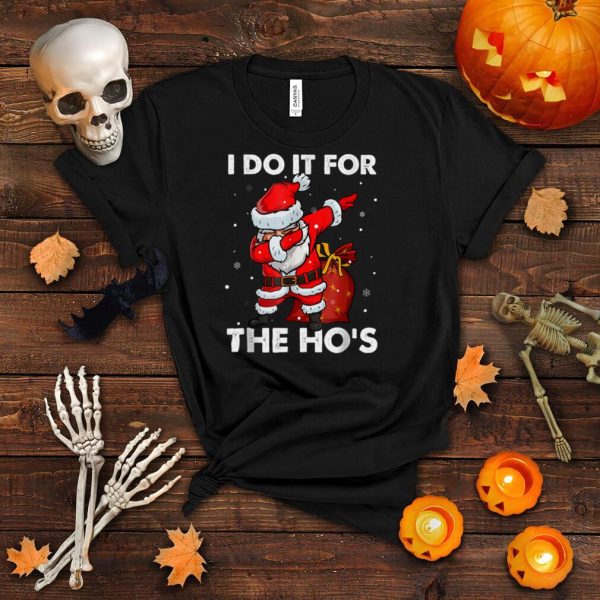 I Do It For The Hos Dabbing Santa Claus Christmas T Shirt