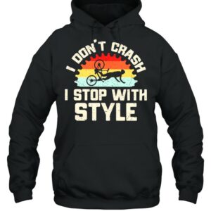 I Don’t Crash I Stop WIth Style Vintage Shirt 2 I Don't Crash I Stop WIth Style Vintage Shirt 3