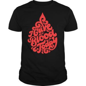 I Gave Blood Today Red Droplet shirt