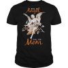 I Have An Angel I Call Her Mom shirt