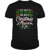 I Just Want To Bake Stuff And Watch Christmas Movies All Day shirt