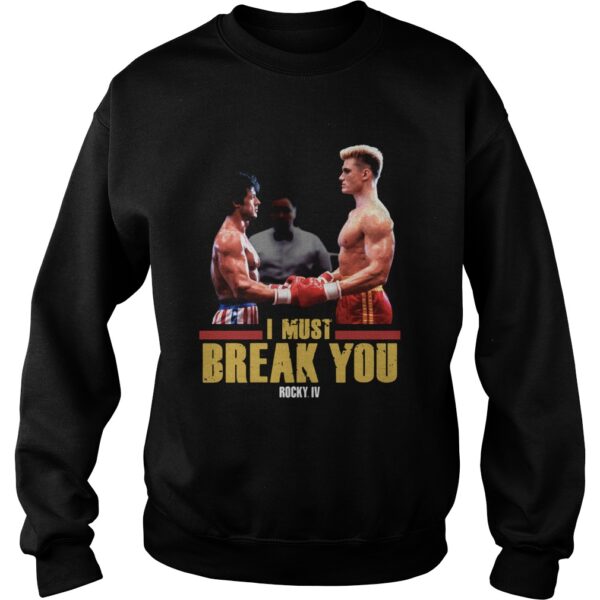 I Must Break You Rocky Iv shirt