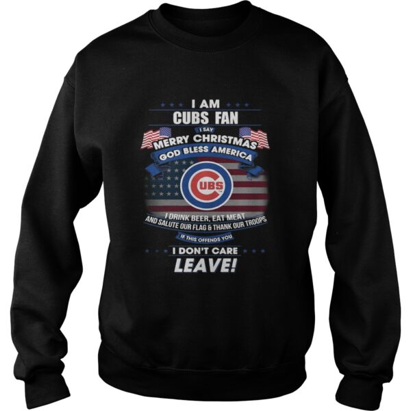 I am Cubs fan I say Merry Christmas god bless America t-shirt