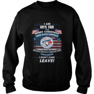 I am Jays fan I say Merry Christmas god bless America t shirt 3