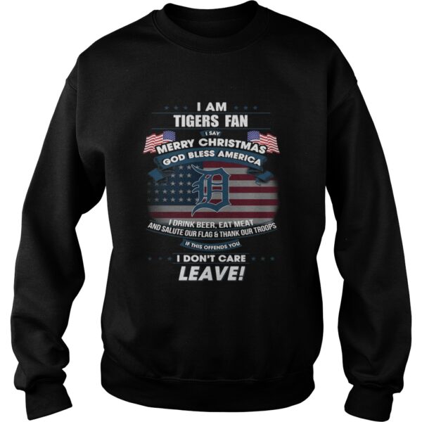 I am Tigers fan I say Merry Christmas god bless America t-shirt