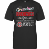 I’M A Grandma And A Buckeyes Fan Which Means I’M Pretty Much Perfect T-Shirt
