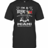 I’M A Miami Redskins Fan Who Graduated From Miami University T-Shirt