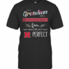 I’M Grandma And A Nebraska Cornhuskers Fan Which Means I’M Pretty Much Perfect T-Shirt