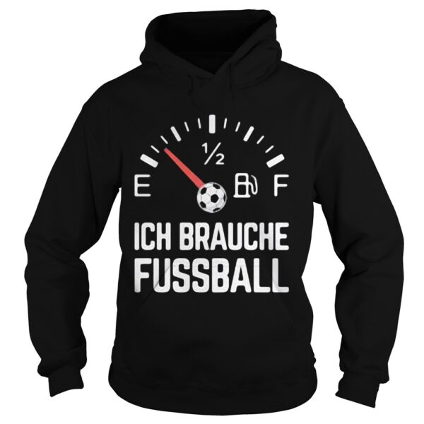 Ich Brauche Fussball shirt