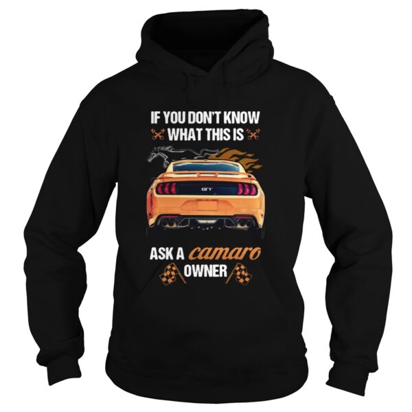 If You Dont Know What This Is Ask A Camaro Owner shirt