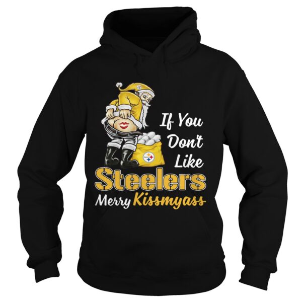 If You Dont Like Pittsburgh Steelers Merry Kissmyass shirt