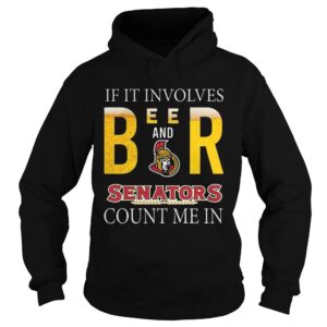 If it involves beer and Ottawa Senators count me in shirt