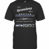 Im A Grandma And A Seattle Seahawks Fan Which Means Im Pretty Much Perfect T-Shirt
