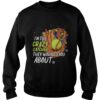 Im The Crazy Catcher They Warned You About shirt