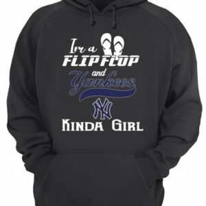 I'm a flip flop and Yankees kinda girl shirt 2 Im a flip flop and Yankees kinda girl shirt 3