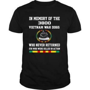 In Memory Of The 3800 Vietnam War Dogs Who Never Returned shirt