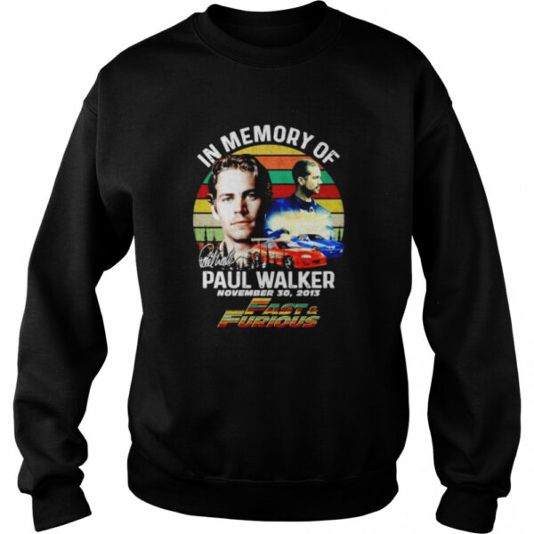 In memory of Paul Walker Fast and Furious signature vintage shirt