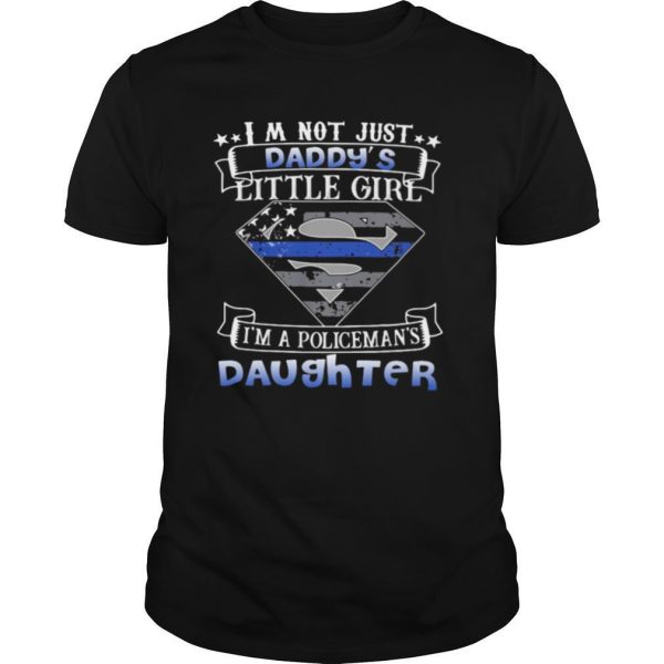 Independence day superman I’m not just daddy little girl I’m a policeman’s daughter shirt