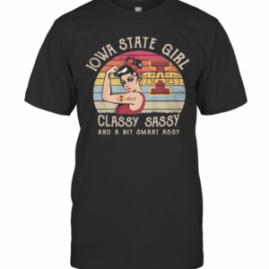 Iowa State Girl Classy Sassy And A Bit Smart Assy Vintage T-Shirt