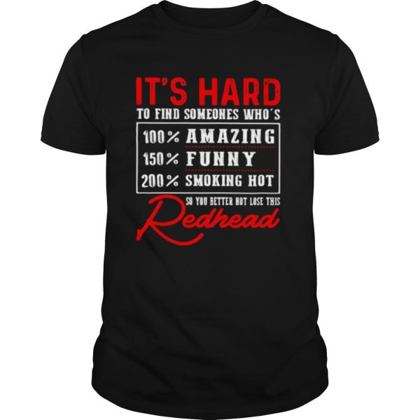 It’s hard to find someone who’s redhead shirt