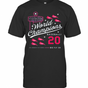 It’S Time For World Champions Baseball 2020 Los Angeles California T-Shirt