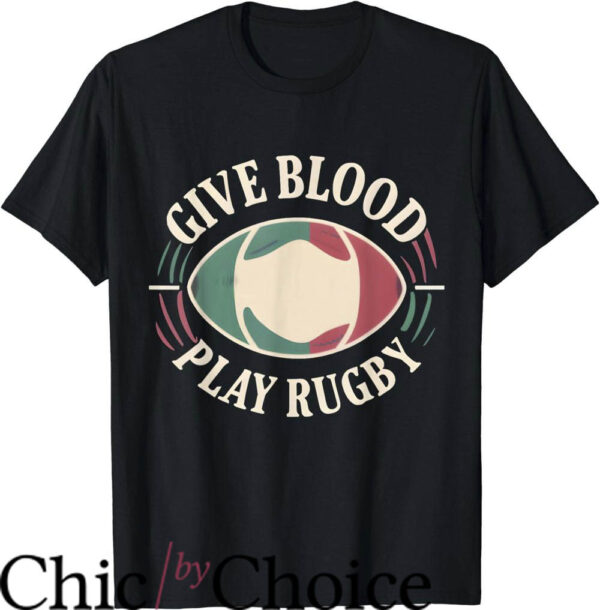 Italian Rugby T-Shirt Give Blood Play Rugby Italian Rugby