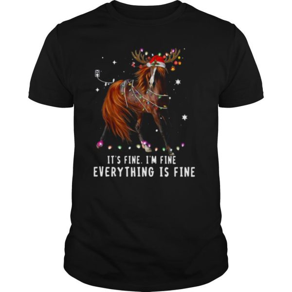 Its Fine Im Fine Everything Is Fine Christmas shirt