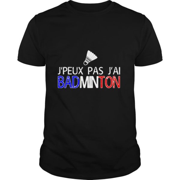 J’ Peux Pas J’ Ai Badminton Blue White Red shirt