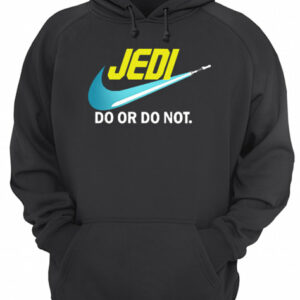 Jedi Do Or Do Not Star Wars shirt 2 Jedi Do Or Do Not Star Wars shirt 3