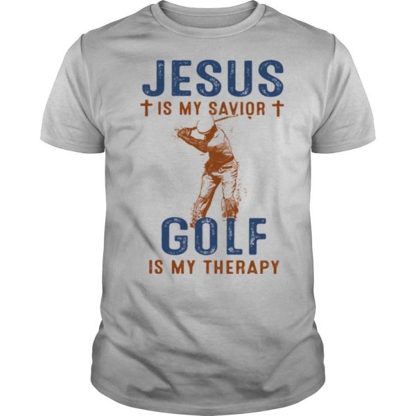 Jesus Is My Savior Gold Is My Therapy shirt