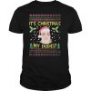 Jimmy Here Its Christmas My Dudes Ugly Christmas Sweater shirt