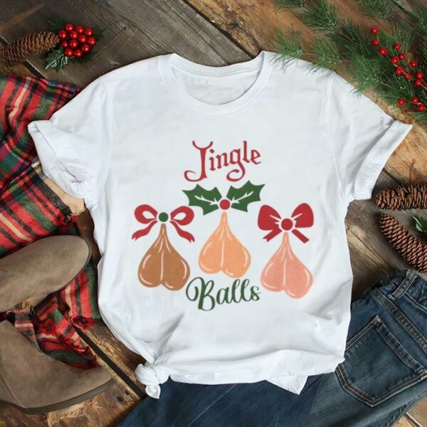 Jingle Balls Ugly Christmas Shirt