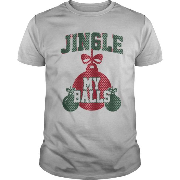 Jingle My Balls Christmas shirt