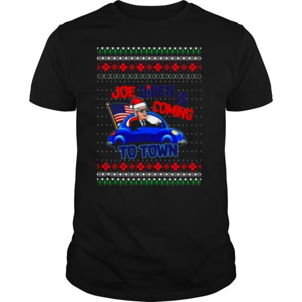 Joe Biden Is Coming To Town Ugly Christmas shirt