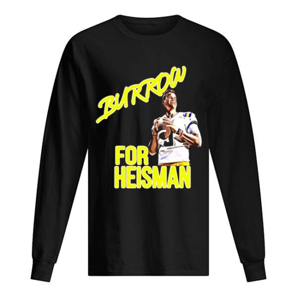 Joe Burrow For Heisman LSU shirt