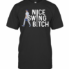Joe Kelly Dodgers Nice Swing Bitch T-Shirt