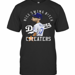 Joe Kelly Nice Swing Bitch Dodgers Cheaters T-Shirt