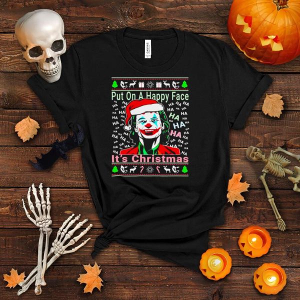 Joker Santa Hat Put on a Happy Face Its Christmas Ugly shirt