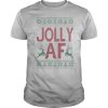Jolly Af Ugly Christmas shirt