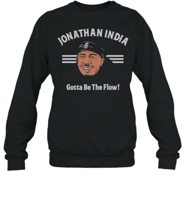 Jonathan India gotta be the flow shirt