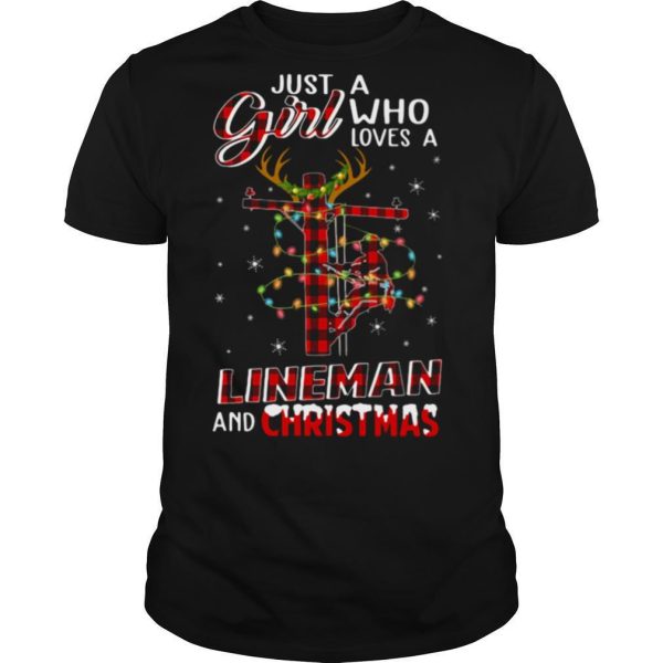 Just A Girl Who Loves A Lineman And Christmas shirt