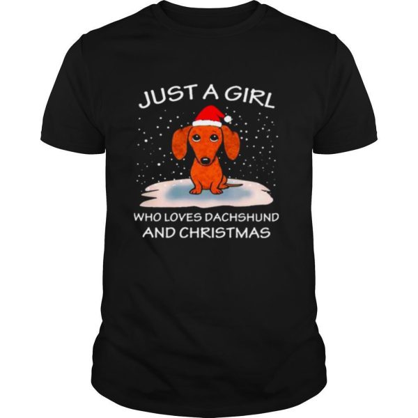 Just A Girl Who Loves Dachshund And Christmas shirt