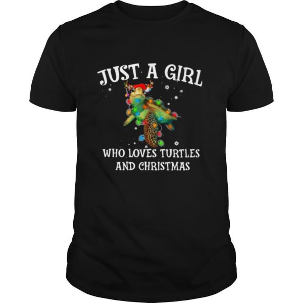 Just A Girl Who Loves Turtles And Christmas shirt