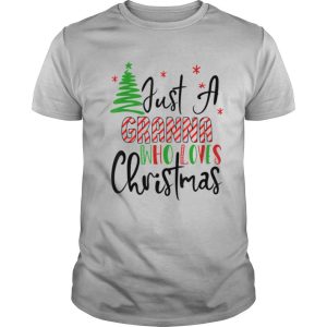 Just A Granna Who Loves Christmas Grandma shirt
